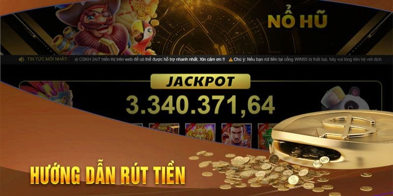 Rút tiền Win55 về tài khoản ngân hàng